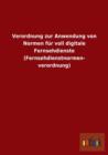 Verordnung Zur Anwendung Von Normen Fur Voll Digitale Fernsehdienste (Fernsehdienstnormen- Verordnung) - Book