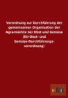 Verordnung Zur Durchfuhrung Der Gemeinsamen Organisation Der Agrarmarkte Bei Obst Und Gemuse (Eu-Obst- Und Gemuse-Durchfuhrungs- Verordnung) - Book