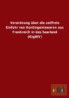 Verordnung uber die zollfreie Einfuhr von Kontingentswaren aus Frankreich in das Saarland (KtgWV) - Book