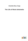 The Life of Marie Antoinette - Book