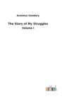 The Story of My Struggles - Book
