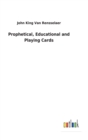 Prophetical, Educational and Playing Cards - Book