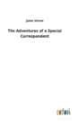 The Adventures of a Special Correspondent - Book