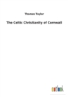 The Celtic Christianity of Cornwall - Book