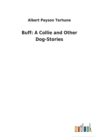 Buff : A Collie and Other Dog-Stories - Book