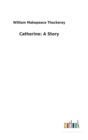 Catherine : A Story - Book
