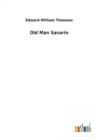 Old Man Savarin - Book