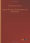Poems. The Story of Justin Martyr, and Other Poems - Book