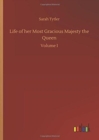 Life of her Most Gracious Majesty the Queen - Book