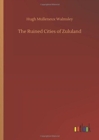 The Ruined Cities of Zululand - Book