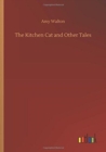 The Kitchen Cat and Other Tales - Book