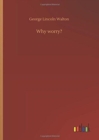 Why worry? - Book