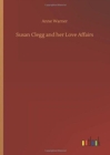 Susan Clegg and Her Love Affairs - Book