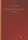 The Writings of Thomas Jefferson - Book