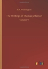 The Writings of Thomas Jefferson - Book