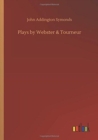 Plays by Webster & Tourneur - Book