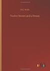 Twelve Stories and a Dream - Book