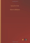 How to Behave - Book