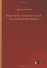 Report of the Hoosac Tunnel and Troy and Greenfield Railroad - Book