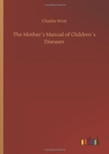 The Mothers Manual of Childrens Diseases - Book