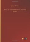 Plays by Anton Chekhov, Second Series - Book