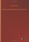 Plays by Anton Chekhov, Second Series - Book