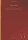 Faith Gartney´s Girlhood - Book