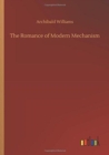 The Romance of Modern Mechanism - Book