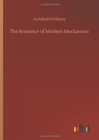 The Romance of Modern Mechanism - Book