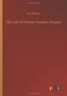 The Life of Thomas Wanless, Peasant - Book