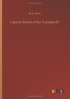 Captain Brand of the "Centipede" - Book