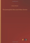 The Jimmyjohn Boss and Other Stories - Book
