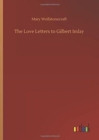 The Love Letters to Gilbert Imlay - Book