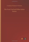 The Front Yard and Other Italian Stories - Book