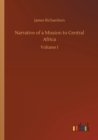 Narrative of a Mission to Central Africa - Book