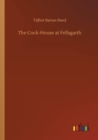 The Cock-House at Fellsgarth - Book