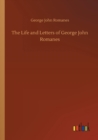 The Life and Letters of George John Romanes - Book
