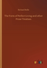 The Form of Perfect Living and Other Prose Treatises - Book