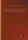 The Love Letters of Dorothy Osborne to Sir William Temple, 1652-54 - Book