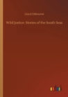 Wild Justice : Stories of the South Seas - Book
