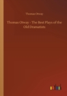 Thomas Otway - The Best Plays of the Old Dramatists - Book