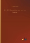 The Old Humanities and the New Science - Book