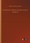 The Duchess of Berry and the Court of Charles X - Book