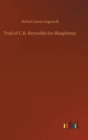 Trial of C.B. Reynolds for Blasphemy - Book