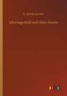 John Ingerfield and Other Stories - Book