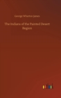 The Indians of the Painted Desert Region - Book