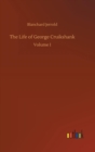 The Life of George Cruikshank - Book