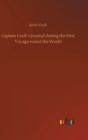 Captain Cooks Journal During the First Voyage Round the World - Book