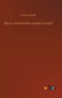 Alice´s Adventures under Ground - Book