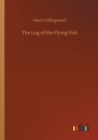 The Log of the Flying Fish - Book
